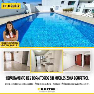 En Equipetrol Alquilo Departamento Sin Muebles