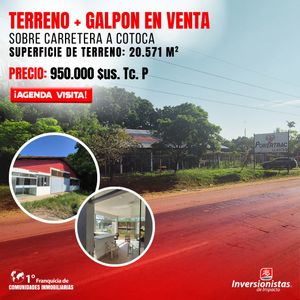 En Venta – Terreno + Galpón En Cotoca 