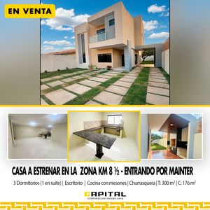 Hermosa Casa En Venta A Estrenar En Zona Norte Km 8 1/2 Entrando Por Mainte