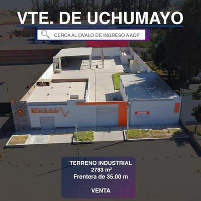 VENTA DE LOCAL INDUSTRIAL VARIANTE DE UCHUMAYO AQP