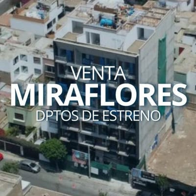 VENTA DEPARTAMENTOS DE ESTRENO TODOS CON VISTA EXTERNA EN MIRAFLORES