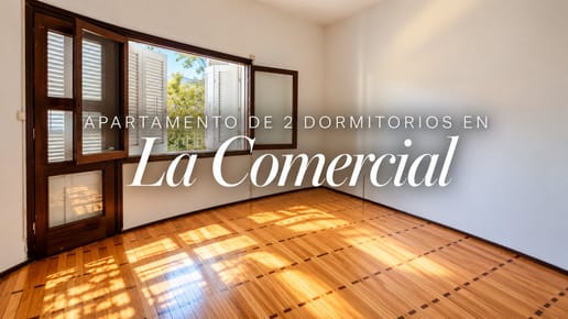 APARTAMENTO EN ALQUILER, 2 DORMITORIOS Y BALCÓN AL FRENTE, LA COMERCIAL