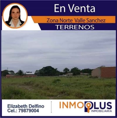 TERRENOS EN VALLE SANCHEZ