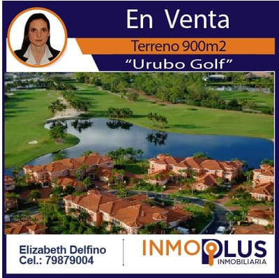ESPECTACULAR TERRENO EN URBANIZACIÓN “URUBO GOLF COUNTRY”