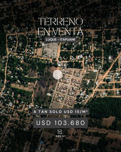 TERRENO EN VENTA - LUQUE ITAPUAMI - A SOLO USD 15/m²