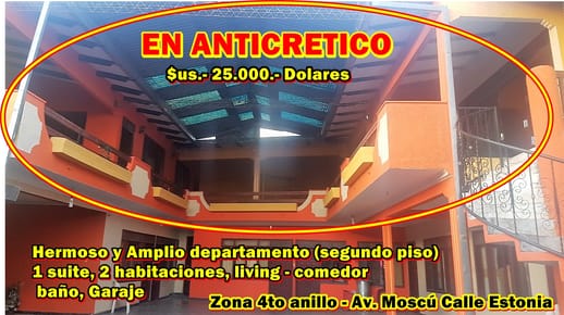 DEPARTAMENTO EN ANTICRETICO $US. 25.000.-(Zona Av. Moscu 4to ani)