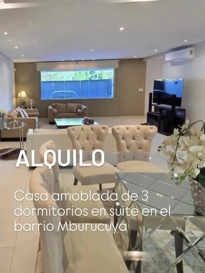 ALQUILO CASA AMOBLADA DE 3 DORMITORIOS EN SUITE  EN EL BARRIO MBURUCUYA