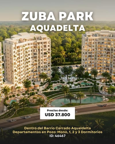ZUBA PARK  - Tu próximo departamento dentro del Barrio Cerrado Aquadelta, en el Distrito Norte ✨