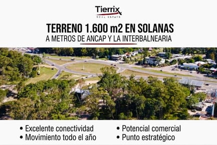 VENTA TERRENO SOLANAS 1.600 M²  A METROS DE ANCAP