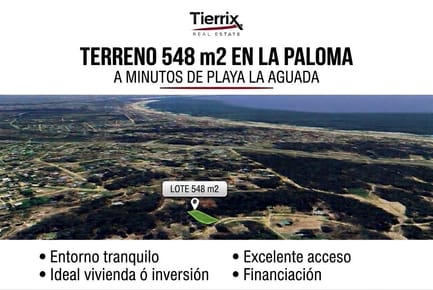 VENTA TERRENO EN LA PALOMA 548 M²  A MINUTOS DE PLAYA LA AGUADA