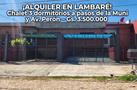 ¡Oportunidad Única en Lambaré! Amplio Chalet de 3 Dormitorios, Ubicación Premium a Pasos de la Municipalidad y Av. Perón – Gs. 3.500.000