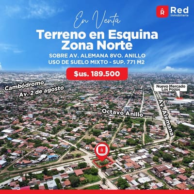 PROLONGACION ALEMANA 8VO. ANILLO- TERRENO EN ESQUINA  