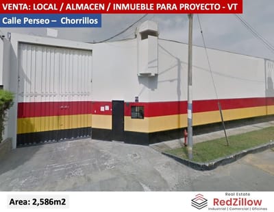 VENTA LOCAL / ALMACEN / PROYECT 2,586 M2 - VT (comptatible con RDM) - CHORRILLOS
