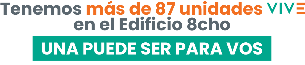 más de 87 unidades VIVE en el Edificio Ocho